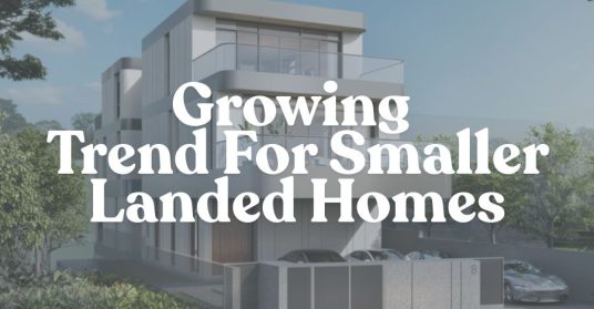 Growing Trend For Smaller Landed Homes